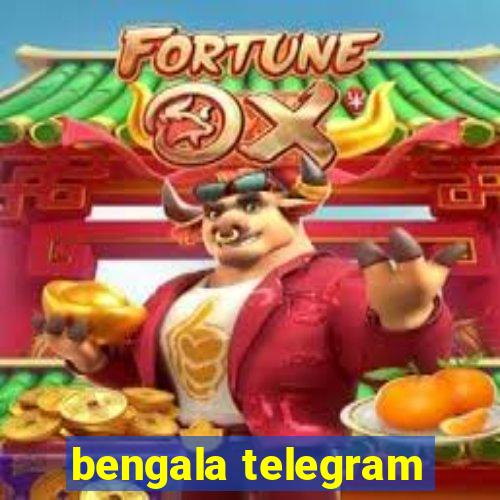 bengala telegram